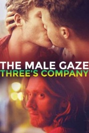 The Male Gaze: Three's Company 2021