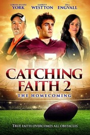 Catching Faith 2: The Homecoming 2019