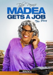 Tyler Perry's Madea Gets A Job - The Play 2013