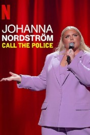Johanna Nordstrom: Call the Police 2022