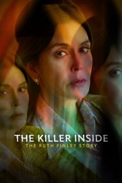 The Killer Inside: The Ruth Finley Story 2024