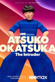 Atsuko Okatsuka: The Intruder 2022