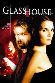 Glass House: The Good Mother 2006
