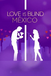 Love Is Blind: Mexico 2024