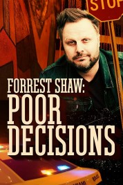 Forrest Shaw: Poor Decisions 2018