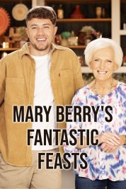Mary Berrys Fantastic Feasts 2022