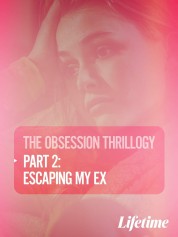 Obsession: Escaping My Ex 2020