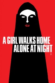 A Girl Walks Home Alone at Night 2014