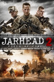 Jarhead 2: Field of Fire 2014