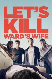 Let's Kill Ward's Wife 2014