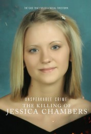 Unspeakable Crime: The Killing of Jessica Chambers 2018