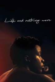 Life and Nothing More 2017
