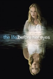 The Life Before Her Eyes 2007