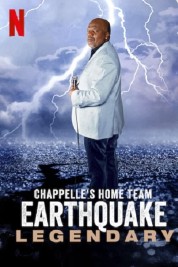 Chappelle's Home Team - Earthquake: Legendary 2022