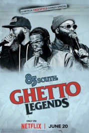 85 South: Ghetto Legends 2023