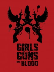 Girls Guns and Blood 2019