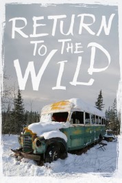 Return to the Wild: The Chris McCandless Story 2014
