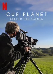 Our Planet: Behind The Scenes 2019