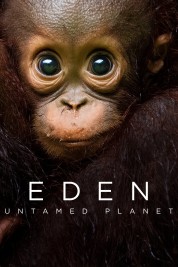 Eden: Untamed Planet 2021