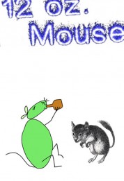 12 oz. Mouse 2005