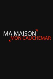 Ma maison, mon cauchemar 2019