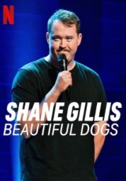 Shane Gillis: Beautiful Dogs 2023