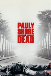 Pauly Shore Is Dead 2003