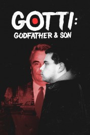 Gotti: Godfather and Son 2018