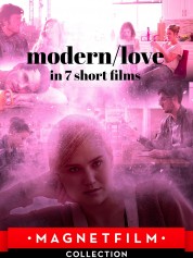 Modern/love in 7 short films 2019