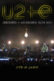 U2: iNNOCENCE + eXPERIENCE Live in Paris 2015