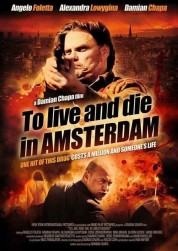 To Live and Die in Amsterdam 2016