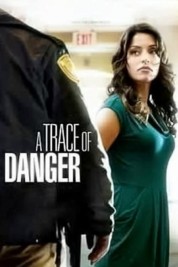 A Trace of Danger 2010