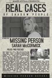 Real Cases of Shadow People: The Sarah McCormick Story 2019