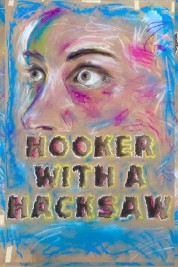 Hooker with a Hacksaw 2017