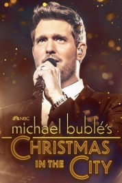 Michael Buble's Christmas in the City 2021