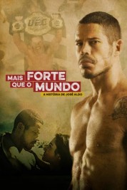 Stronger Than The World: The Story of José Aldo 2016