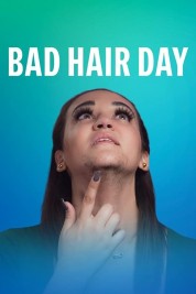 Bad Hair Day 2022
