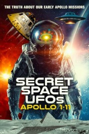 Secret Space UFOs: Apollo 1-11 2023