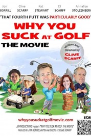 Why You Suck at Golf: The Movie 2020