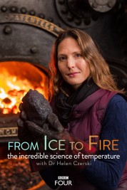 From Ice to Fire: The Incredible Science of Temperature 2018