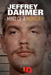 Jeffrey Dahmer: Mind Of A Monster 2020