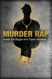 Murder Rap: Inside the Biggie and Tupac Murders 2015