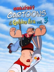 Greatest Cartoons of the Golden Era Vol. 3 2024