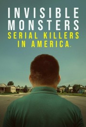 Invisible Monsters: Serial Killers in America 2021