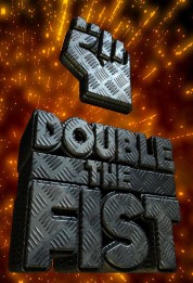 Double the Fist 2004