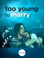 Too Young to Marry 2007