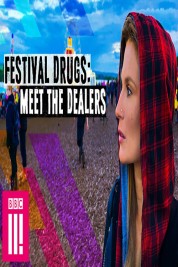 Festival Drugs: Meet The Dealers 2019