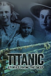 Titanic: Stories from the Deep 2019