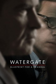 Watergate: Blueprint for a Scandal 2022