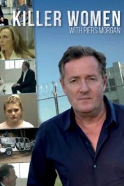 Killer Women with Piers Morgan 2016